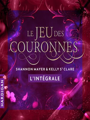 cover image of Le jeu des couronnes--L'intégrale
